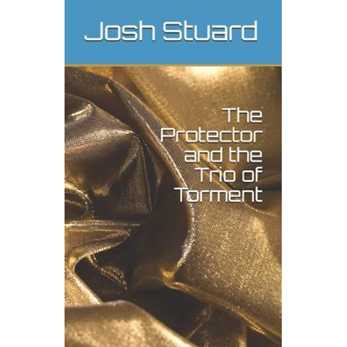 The Protector and the Trio of Torment - Paperback