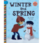 Winter and Spring - Library Binding