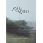 Ash On Wind - Hardcover