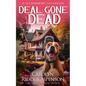 Deal Gone Dead: A Lily Sprayberry Realtor Cozy Mystery - Paperback