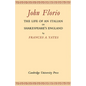 John Florio: The Life of an Italian in Shakespeare's England - Paperback