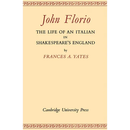 John Florio: The Life of an Italian in Shakespeare's England - Paperback