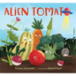 Alien Tomato - Hardcover