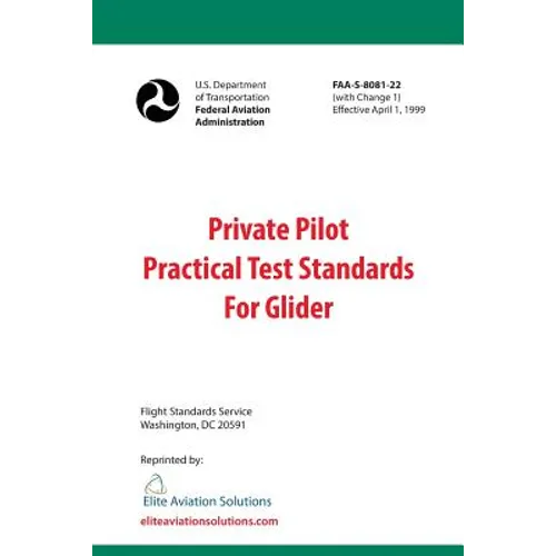 Private Pilot Practical Test Standards For Glider (FAA-S-8081-22) - Paperback