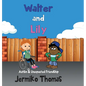Walter & Lily - Autism & Unexpected Friendship - Hardcover
