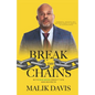 Break the Chains: with Business Credit Tips and Secrets - Paperback