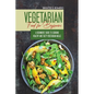 Vegetarian Food For Beginners: A Beginner's guide to Cooking Healthy and Tasty Vegetarian Meals. - Paperback