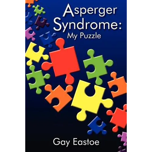 Asperger Syndrome: My Puzzle - Paperback