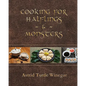 Cooking for Halflings & Monsters: 111 Comfy, Cozy Recipes for Fantasy-Loving Souls - Paperback