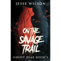 On The Savage Trail - Paperback