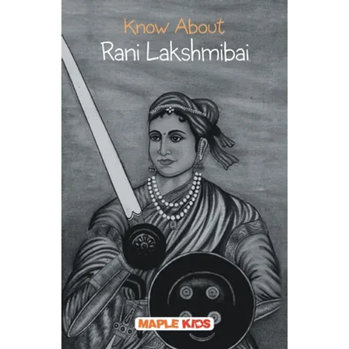 Know About Rani Lakshmibai - Paperback