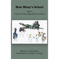 Miss Missy's School: Book I: A Pack of Farm Dogs Starts a School - Hardcover