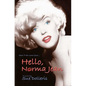 Hello, Norma Jean: A Flight of Fantasy with Marilyn Monroe - Paperback