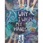 Why I Wash My Hands - Paperback