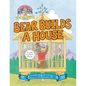 Bear Builds a House - Hardcover
