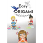 Easy Origami: 23 fun and simple projects - Paperback