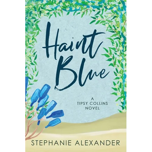 Haint Blue: A Tipsy Collins Novel - Paperback