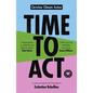 Time to ACT: A Resource Book by the Christians in Extinction Rebellion - Paperback