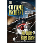The Coyame Incident: UFO Crash Near Presidio, Texas - Paperback
