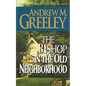 The Bishop in the Old Neighborhood: A Bishop Blackie Ryan Novel - Paperback