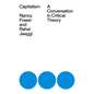Capitalism: A Conversation in Critical Theory - Paperback