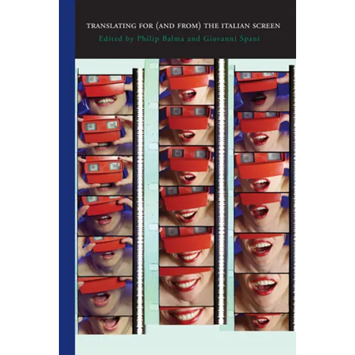 Translating for (And From) the Italian Screen: Dubbing and Subtitles - Paperback