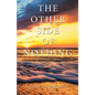 The Other Side of Nothing: A Survivor's Journey Toward Healing - Paperback