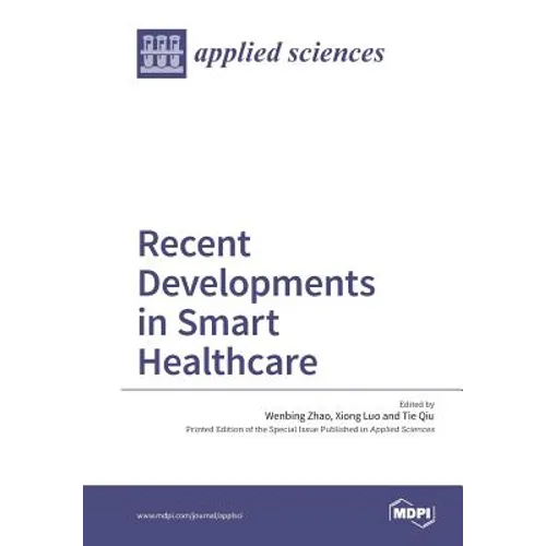 Recent Developments in Smart Healthcare - Paperback