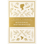 Missional Motherhood: The Everyday Ministry of Motherhood in the Grand Plan of God - Paperback