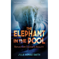 The Elephant in the Pool: Reflection Distorts Reality - Paperback