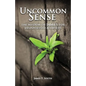Uncommon Sense: The Wisdom of James for Dispossessed Believers - Paperback