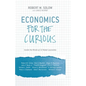 Economics for the Curious: Inside the Minds of 12 Nobel Laureates - Paperback