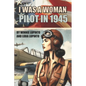 I was a woman pilot in 1945: a memoir of a WASP trainee: A day to day account of the experiences of Winnie LoPinto as a WASP trainee at Avenger Field - Paperback