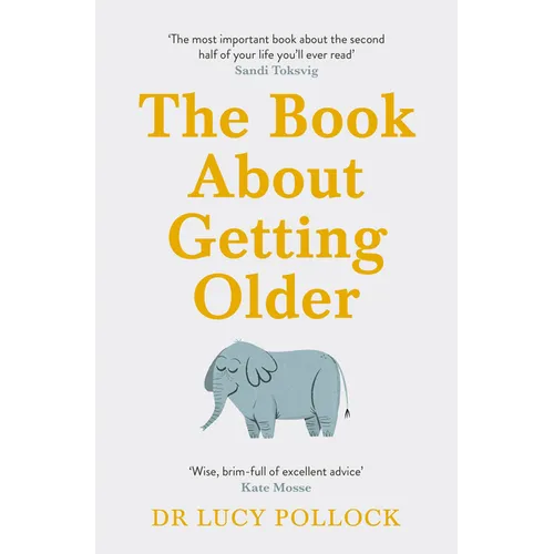 The Book about Getting Older: Dementia, Finances, Care Homes and Everything in Between - Paperback