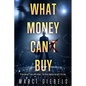 What Money Can'̶t̶ Buy - Paperback