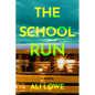 The School Run - Hardcover