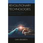 Revolutionary Technologies: Educational Perspectives of Technology History - Hardcover