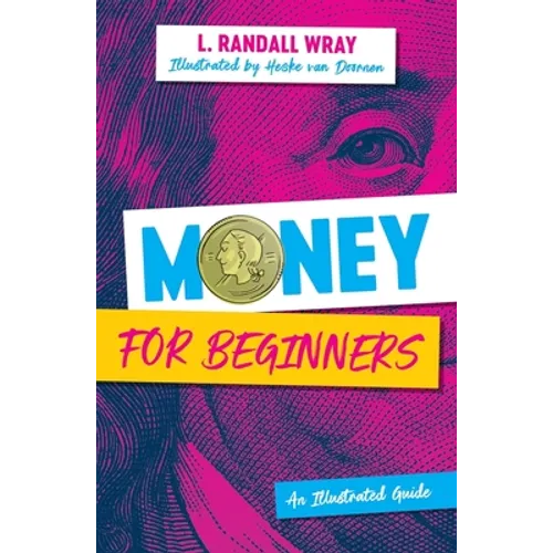 Money for Beginners: An Illustrated Guide - Hardcover