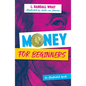 Money for Beginners: An Illustrated Guide - Hardcover