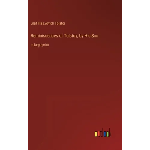 Reminiscences of Tolstoy, by His Son: in large print - Hardcover