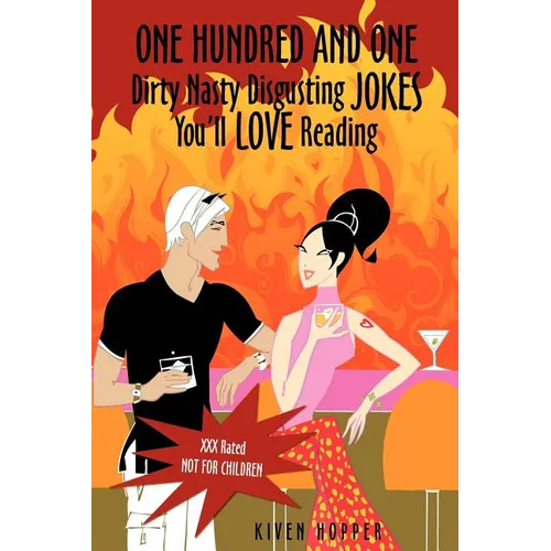 One Hundred and One Dirty Nasty Disgusting Jokes You'll Love Reading - Paperback