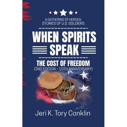 When Spirits Speak: A Gathering of Heroes Stories of U.S. Soldiers - Paperback