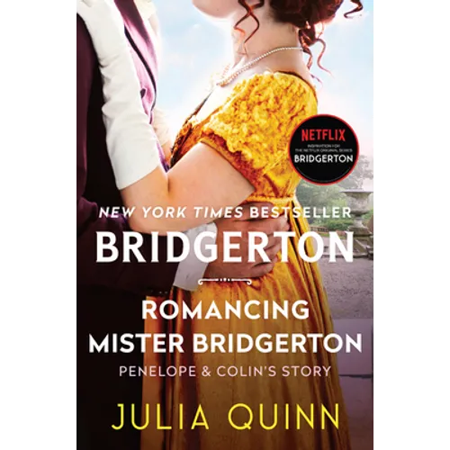 Romancing Mister Bridgerton: Penelope & Colin's Story, the Inspiration for Bridgerton Season Three - Hardcover