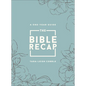 The Bible Recap: A One-Year Guide to Reading and Understanding the Entire Bible, Deluxe Edition - Sage Floral Imitation Leather - Imitation Leather