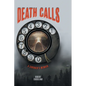 Death Calls: A Coroner's Memoir - Hardcover