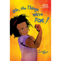 Oh, the Things We're For! - Hardcover