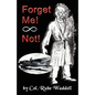 Forget Me! Not! - Paperback