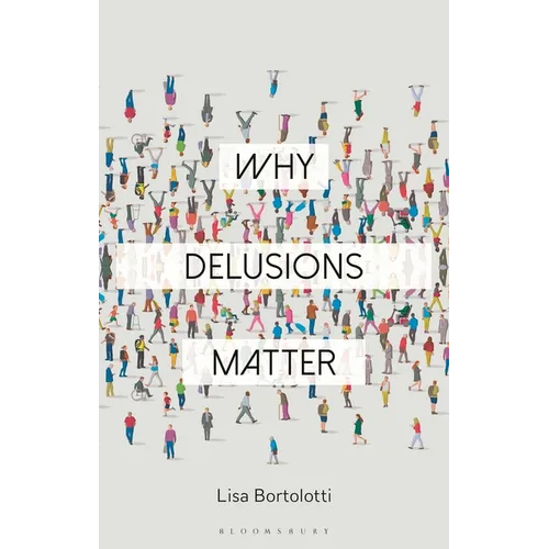 Why Delusions Matter - Hardcover