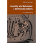 Morality and Behaviour in Democratic Athens: A Social History - Paperback