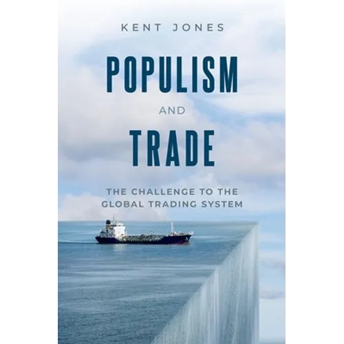 Populism and Trade: The Challenge to the Global Trading System - Hardcover